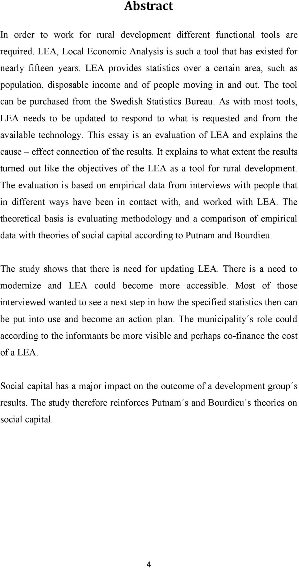 As with most tools, LEA needs to be updated to respond to what is requested and from the available technology.