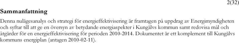 Kungälvs kommun samt redovisa mål och åtgärder för en energieffektivisering för perioden