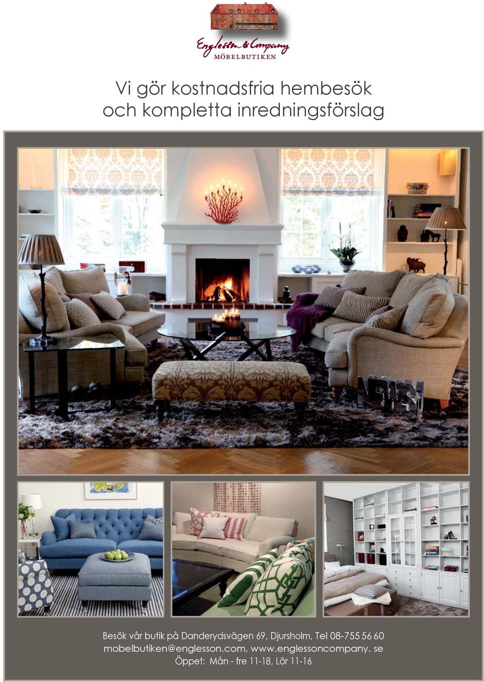 69, Djursholm, Tel 08-755 56 60