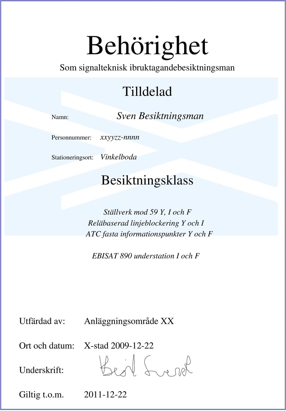 och F Reläbaserad linjeblockering Y och I ATC fasta informationspunkter Y och F EBISAT 890