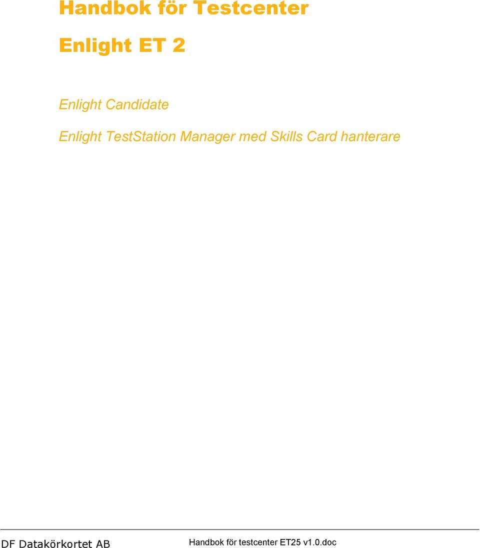 Manager med Skills Card hanterare DF