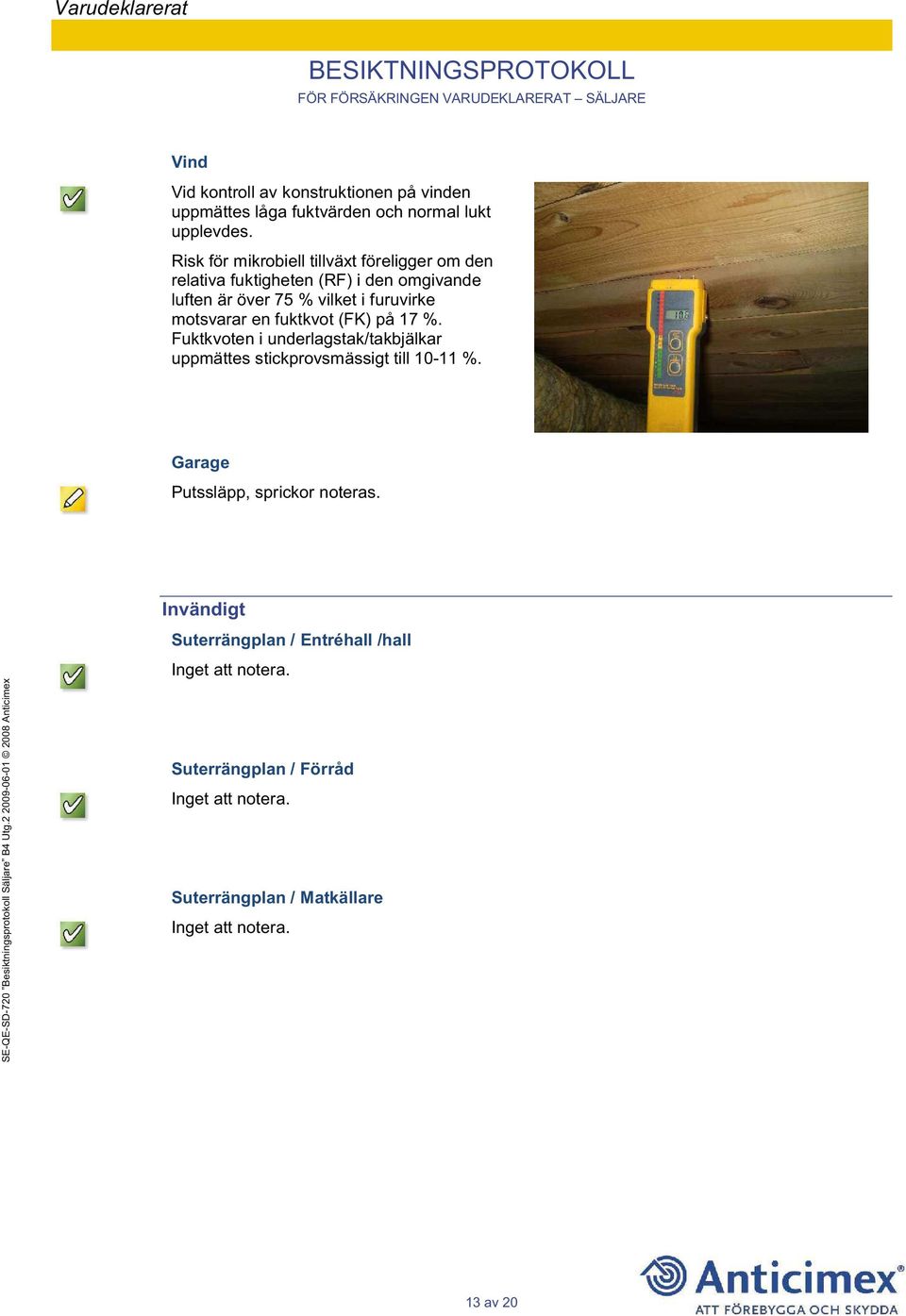 furuvirke motsvarar en fuktkvot (FK) på 17 %.