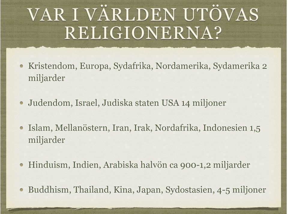 Israel, Judiska staten USA 14 miljoner Islam, Mellanöstern, Iran, Irak, Nordafrika,