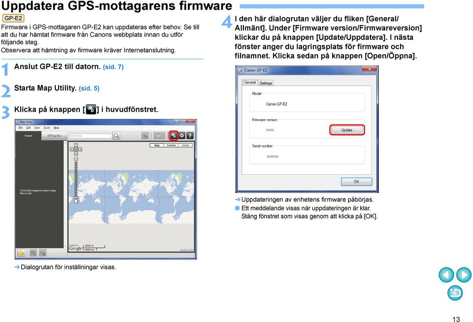 4 I den här dialogrutan väljer du fliken [General/ Allmänt]. Under [Firmware version/firmwareversion] klickar du på knappen [Update/Uppdatera].