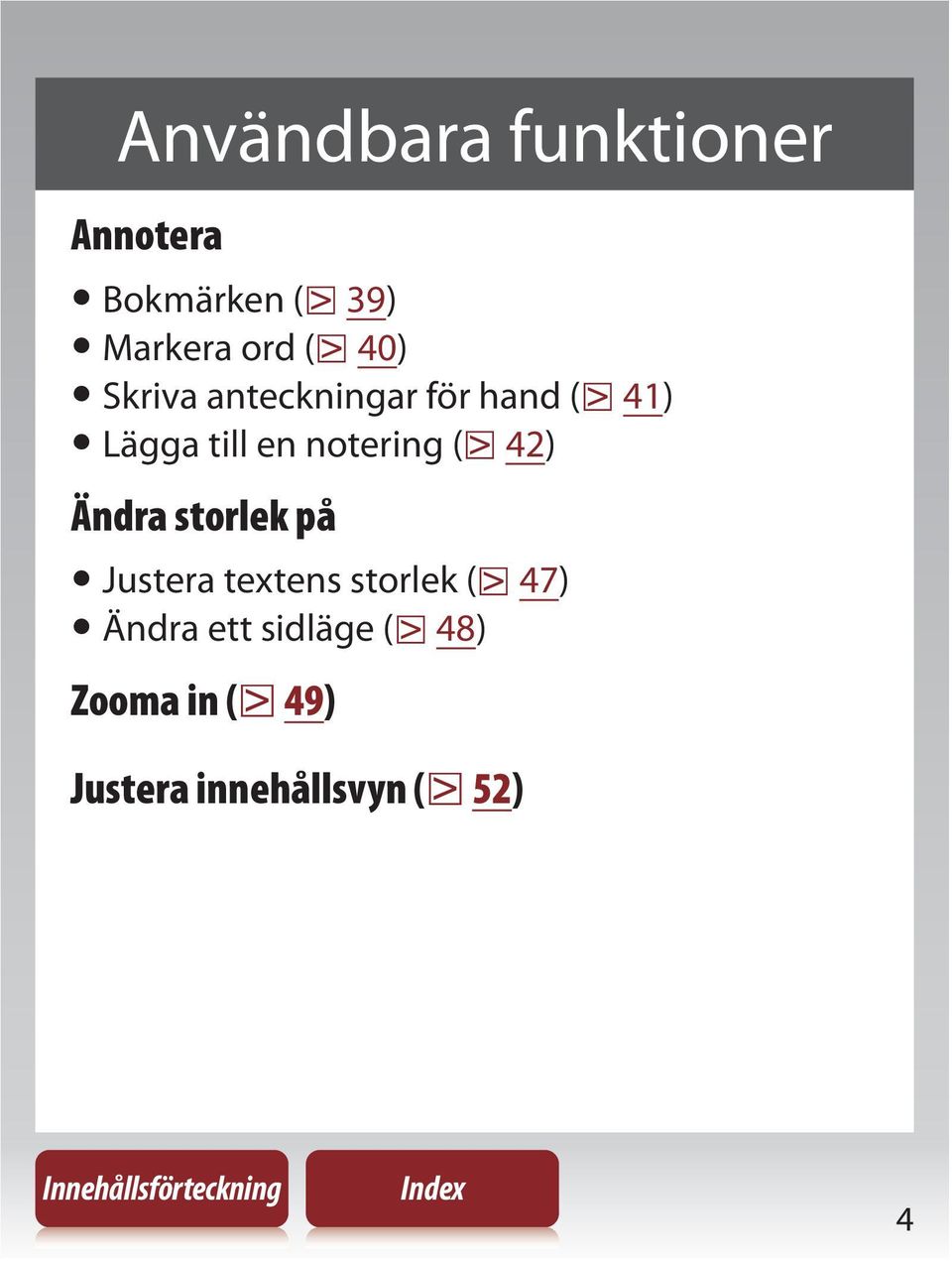 notering ( 42) Ändra storlek på Justera textens storlek (