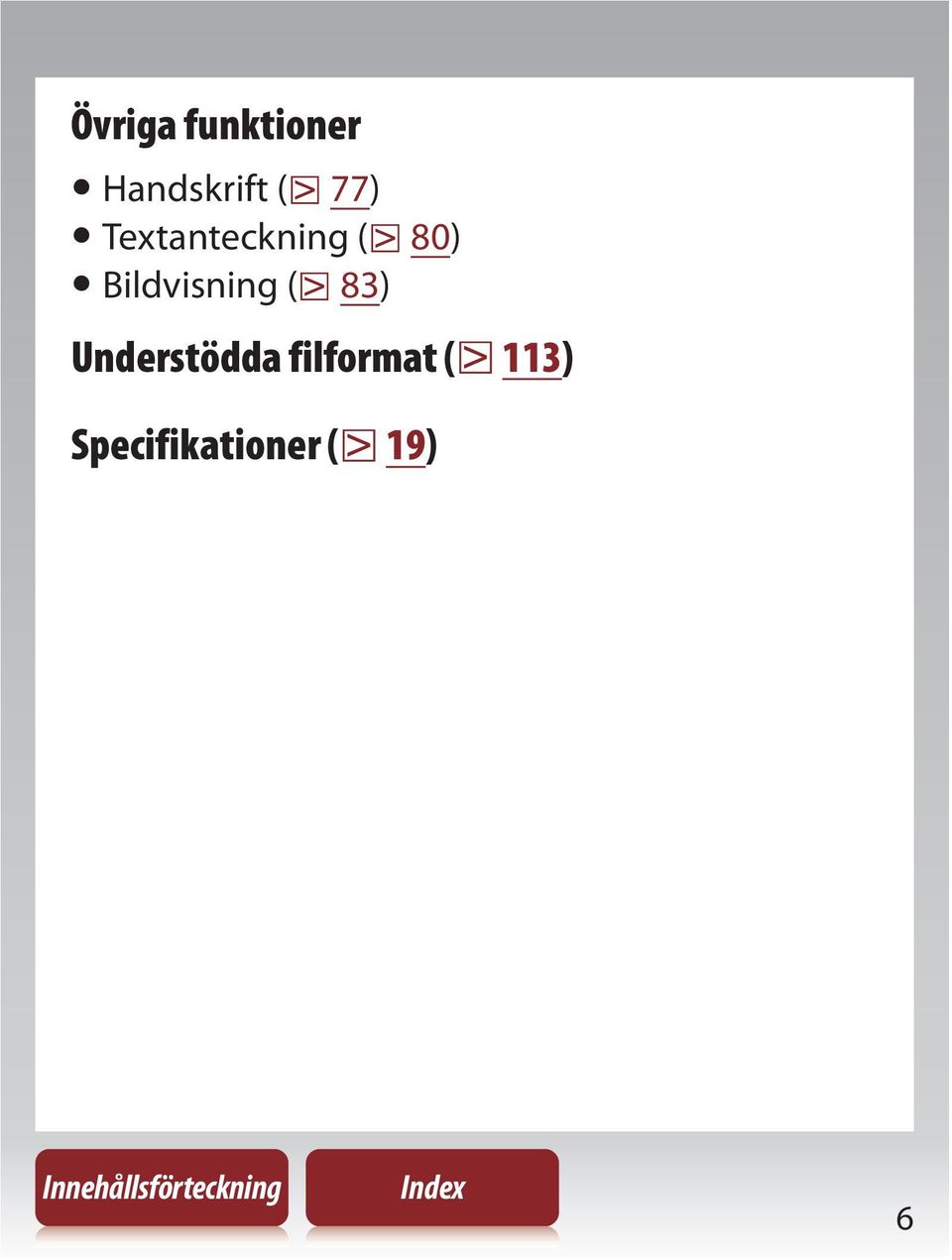 Bildvisning ( 83) Understödda