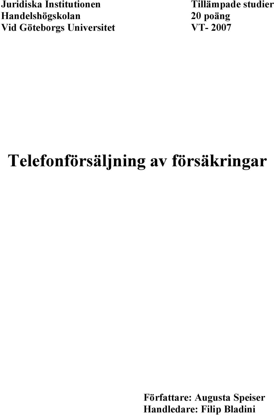 Universitet VT- 2007 Telefonförsäljning av