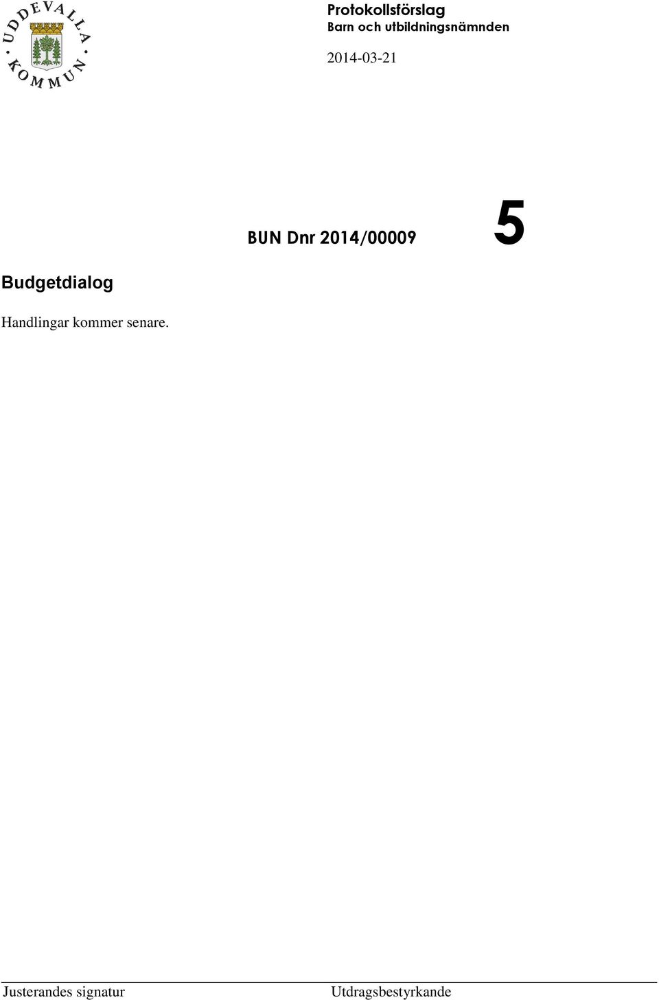 2014/00009 5 Budgetdialog Handlingar