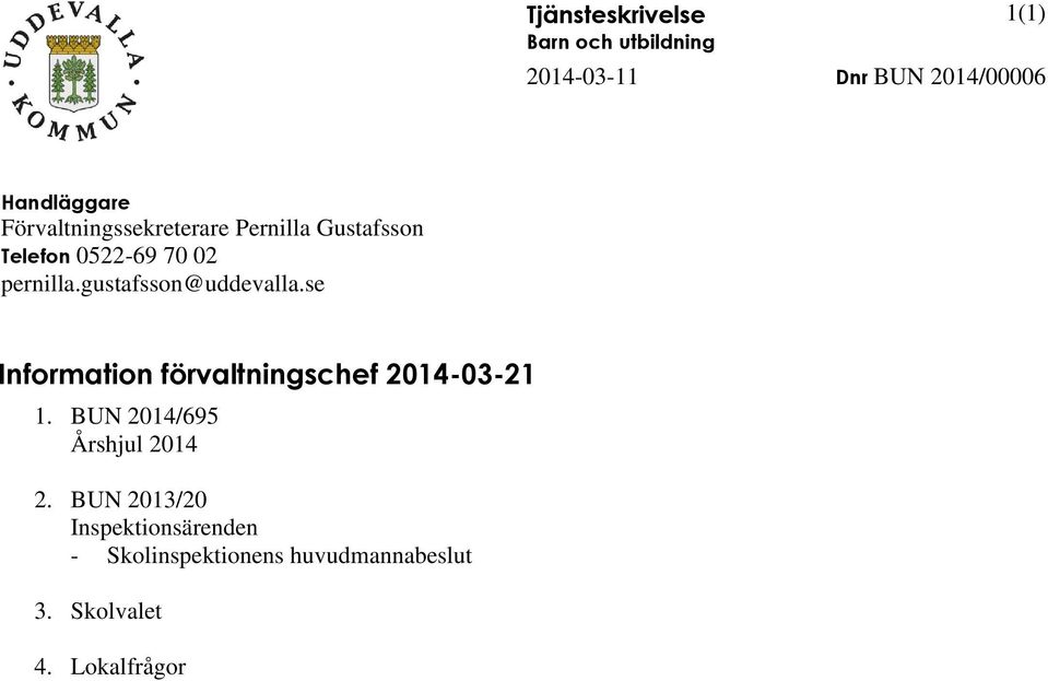 gustafsson@uddevalla.se Information förvaltningschef 2014-03-21 1.