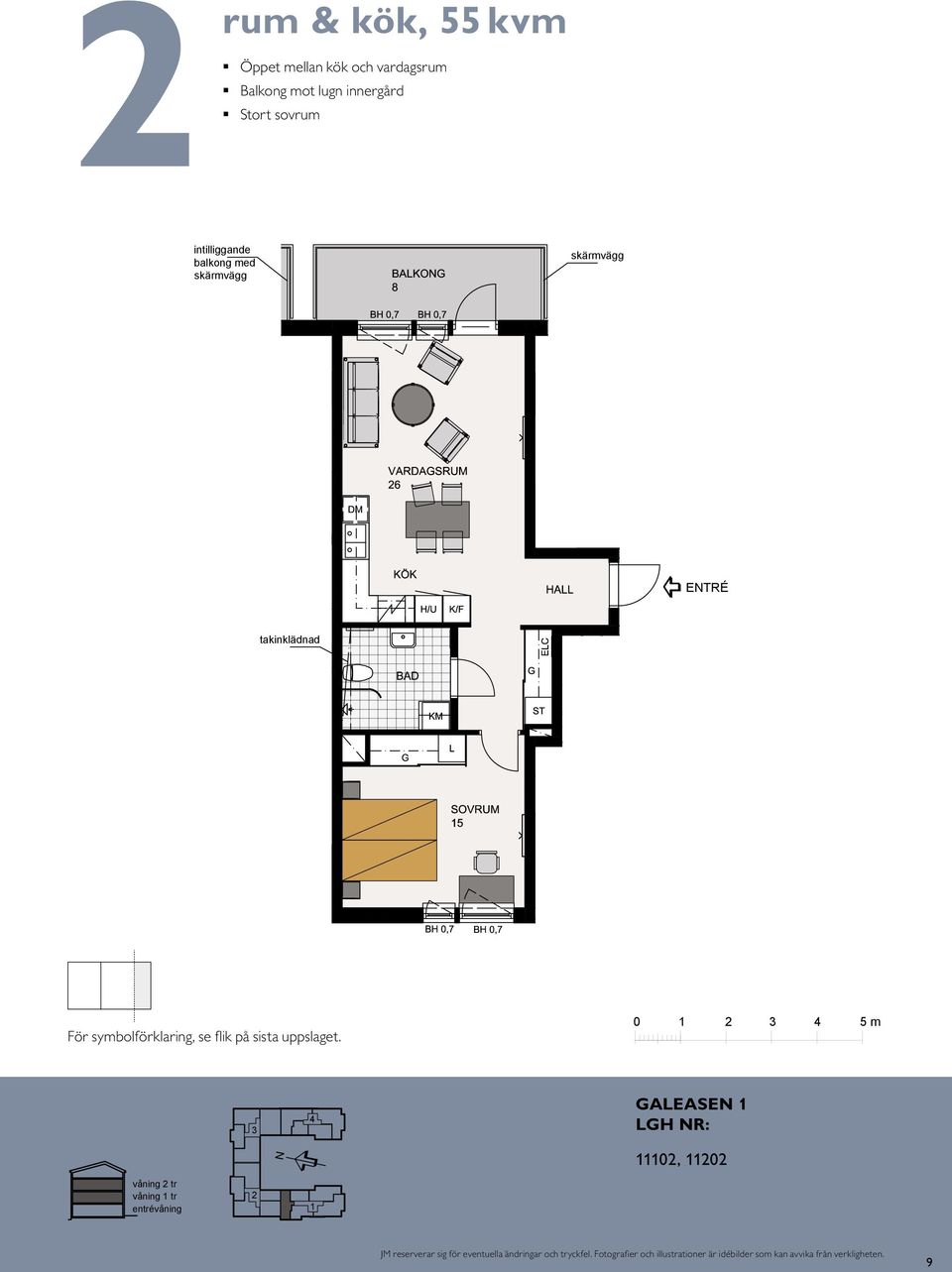 gård skärmvägg skärmvägg BALKO BH,55 m BH,7 m ETRÉ ETRÉ takinklädnad takinklädnad VARDASRUM K/F ST SOVRUM L S DM KÖK HALL BAD EL/IT KM ETRÉ För symbolförklaring, se flik på sista uppslaget.