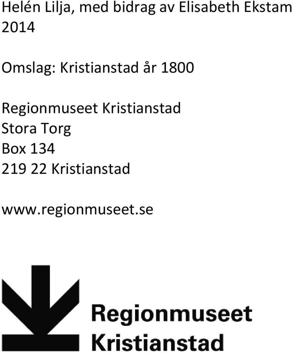 Regionmuseet Kristianstad Stora Torg Box