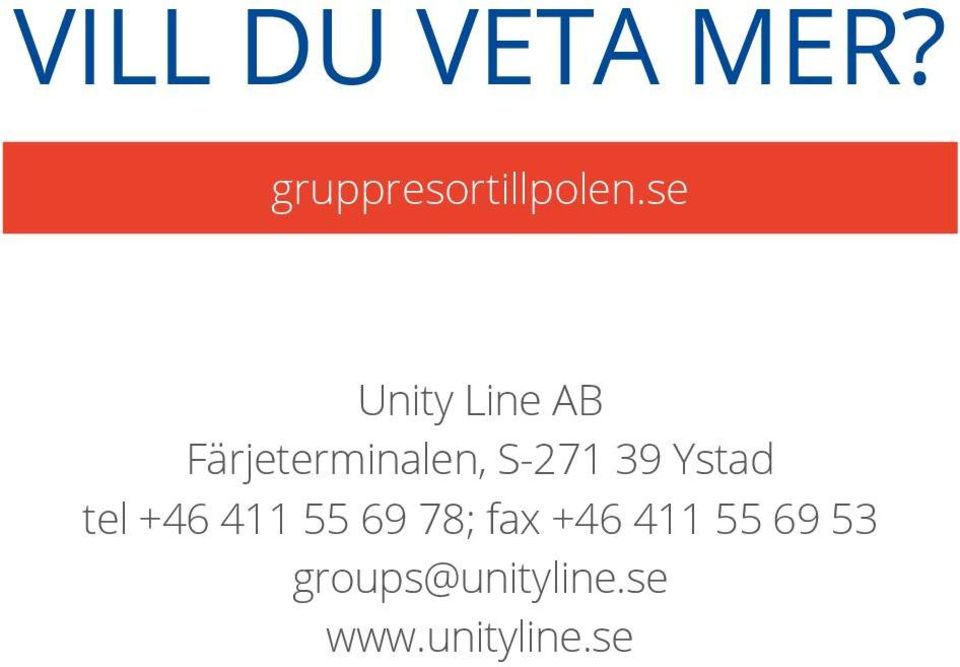 39 Ystad tel +46 411 55 69 78; fax +46