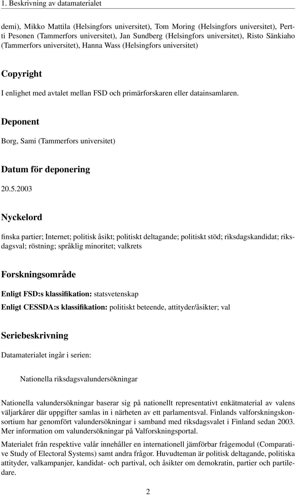 Deponent Borg, Sami (Tammerfors universitet) Datum för deponering 20.5.