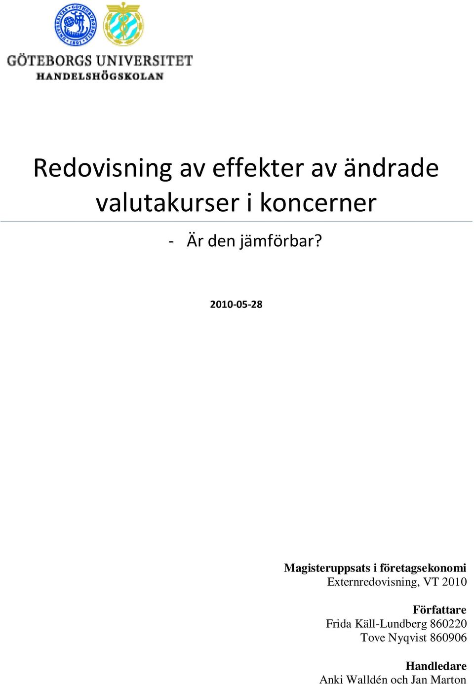 2010-05-28 Magisteruppsats i företagsekonomi