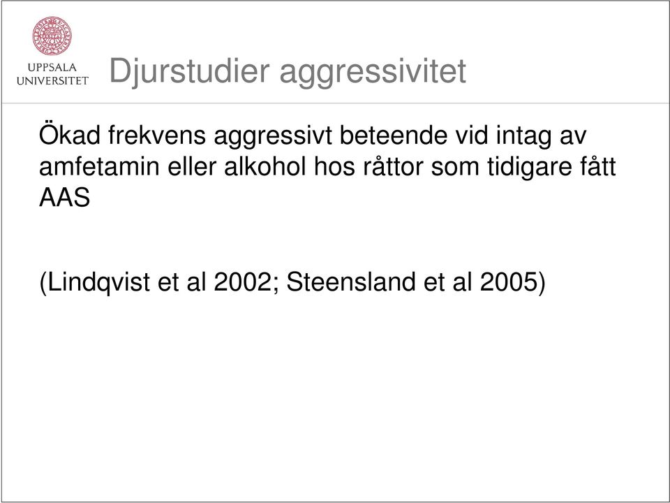 eller alkohol hos råttor som tidigare fått