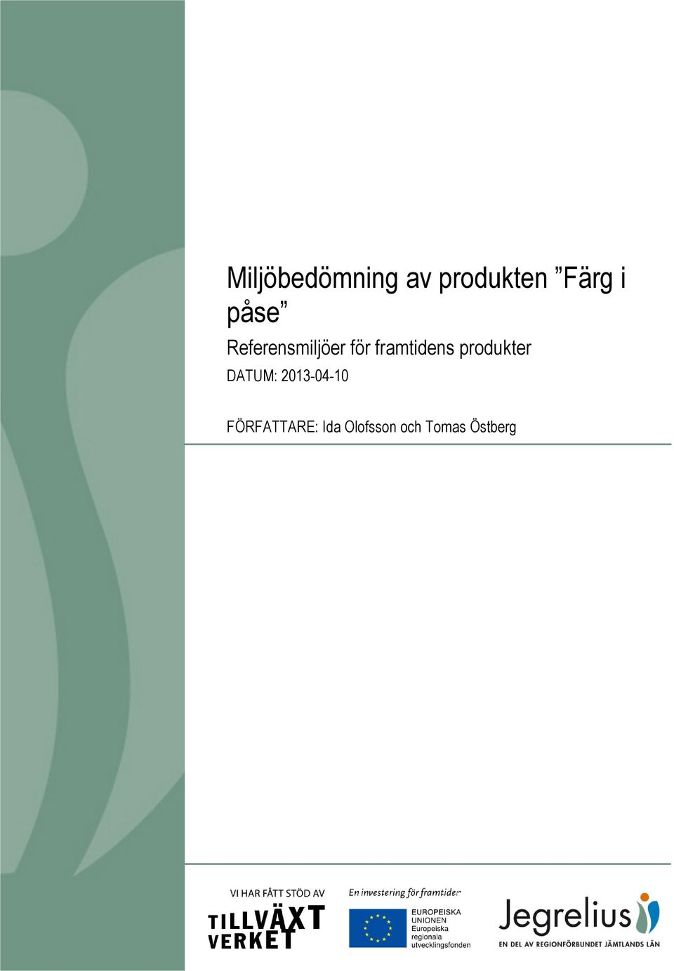 för framtidens produkter DATUM: