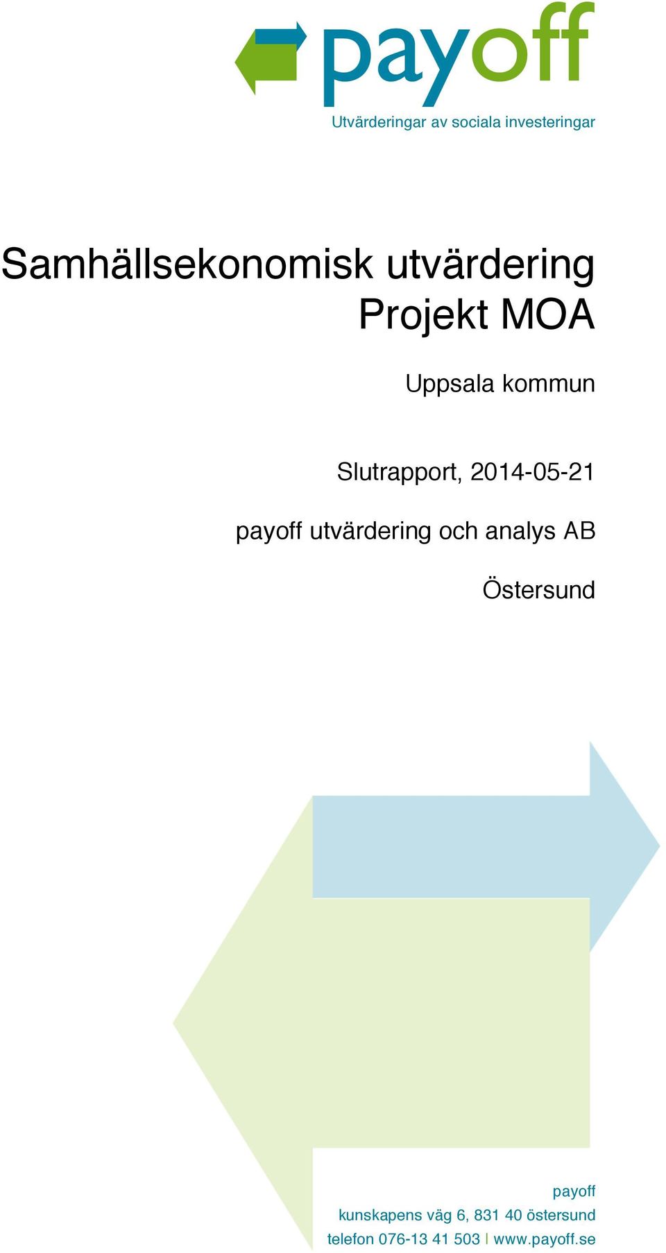 2014-05-21 payoff utvärdering och analys AB Östersund