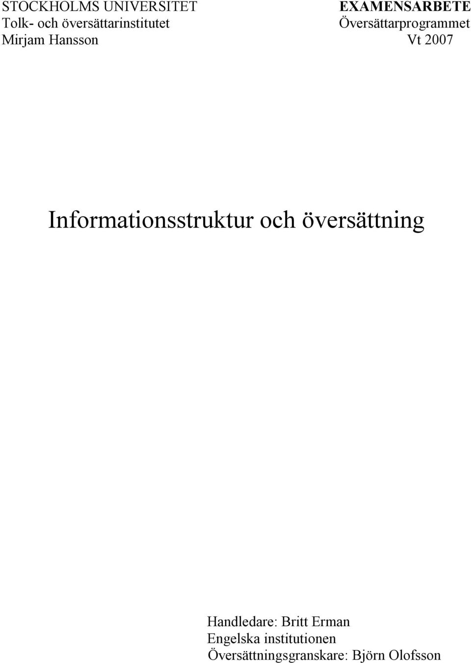 Vt 2007 Informationsstruktur och översättning Handledare: