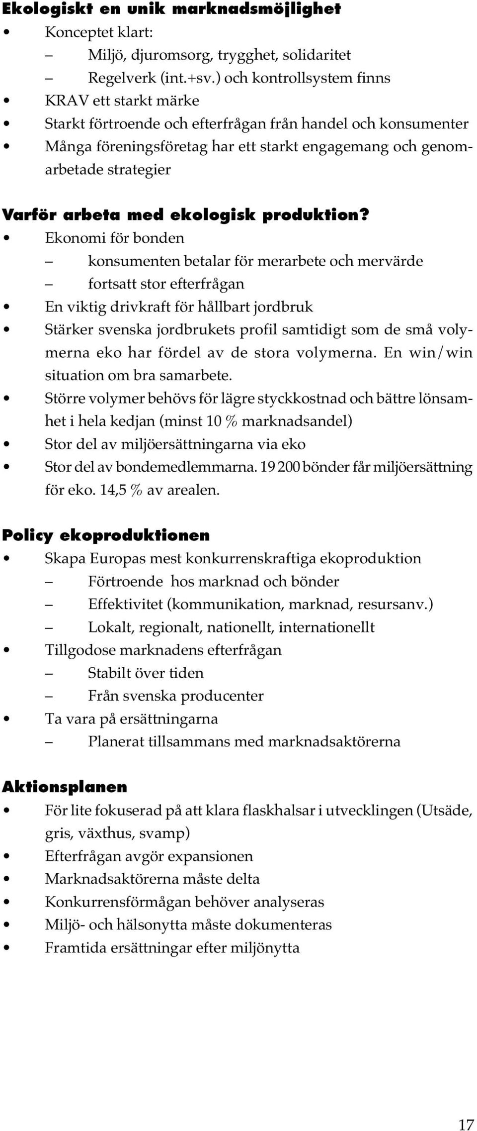 arbeta med ekologisk produktion?