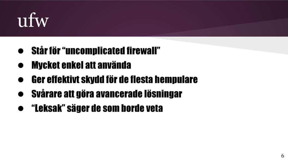de flesta hempulare Svårare att göra
