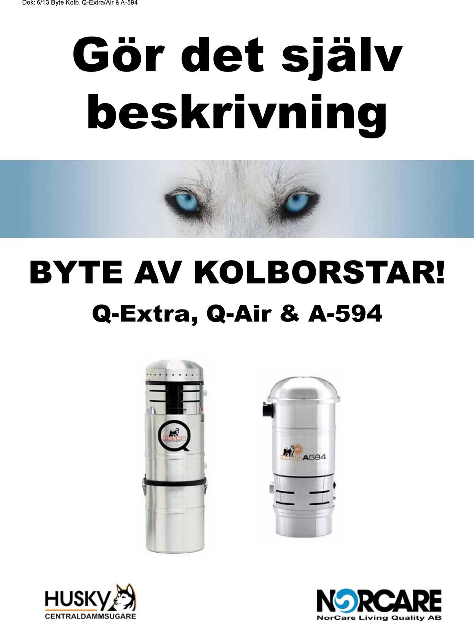 själv beskrivning BYTE AV