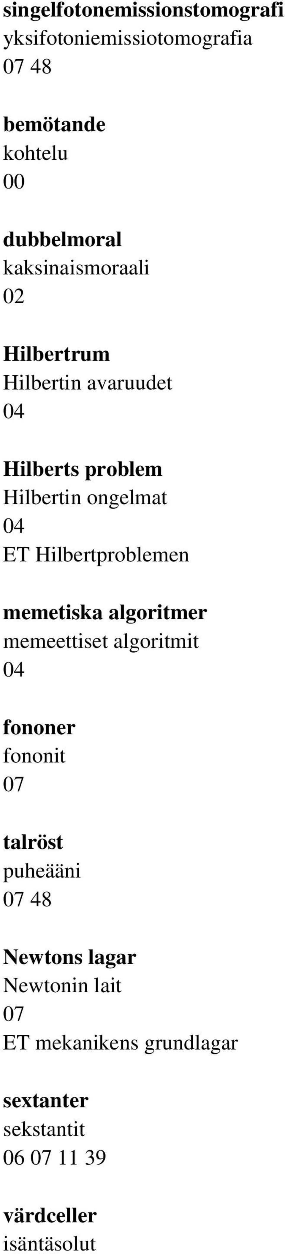 Hilbertproblemen memetiska algoritmer memeettiset algoritmit 04 fononer fononit 07 talröst puheääni