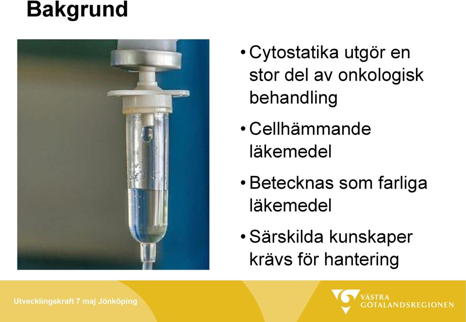 läkemedel Betecknas som farliga