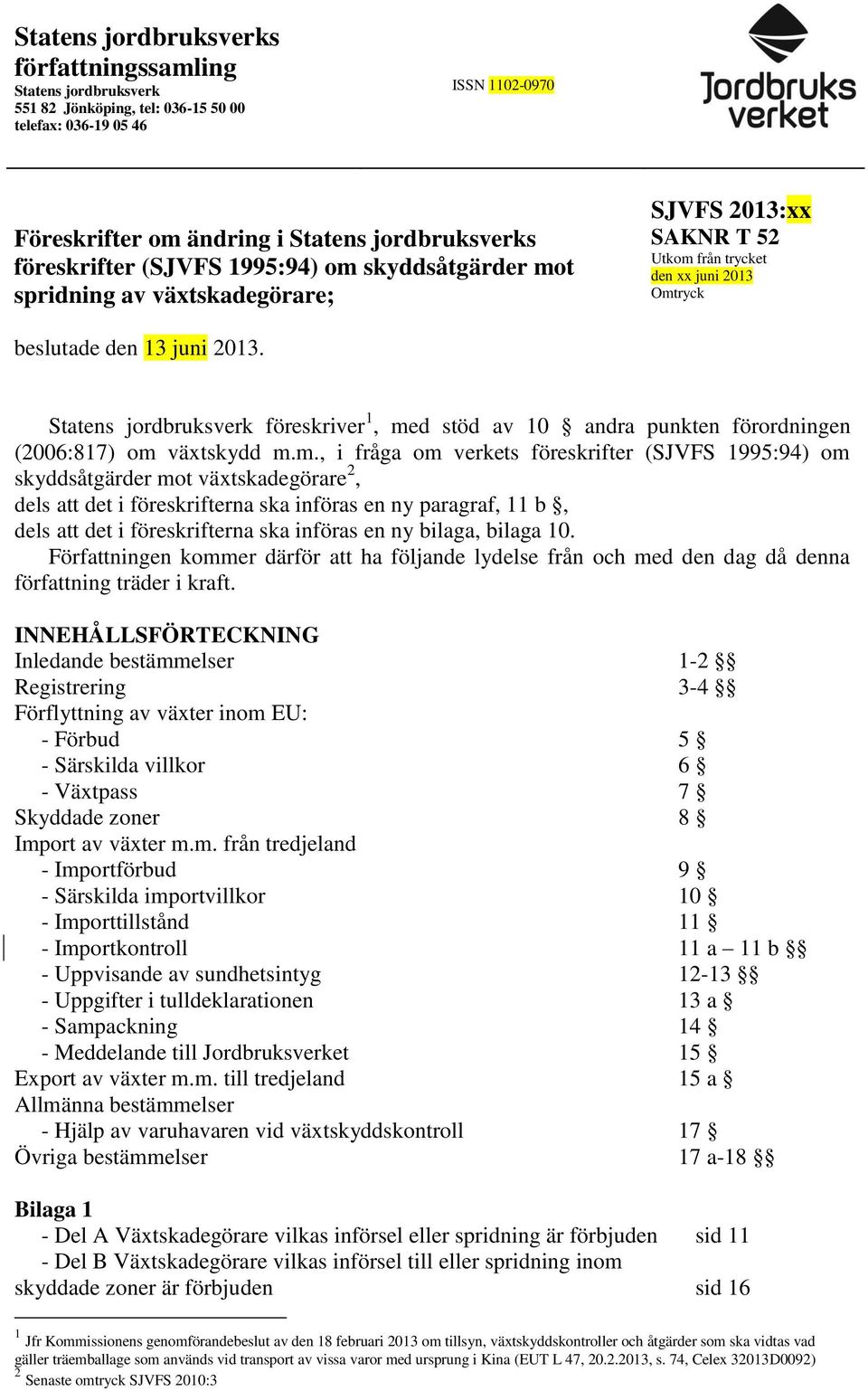 Statens jordbruksverk föreskriver 1, me