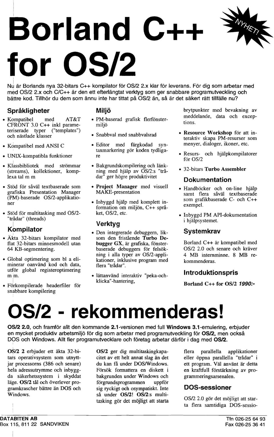 SprAkig heter Mijö brytpurikter med bevakning av meddeande, data och exceptions. Kompatibe med AT&T PM-baserad grafisk ferfönster- CFRONT 3.