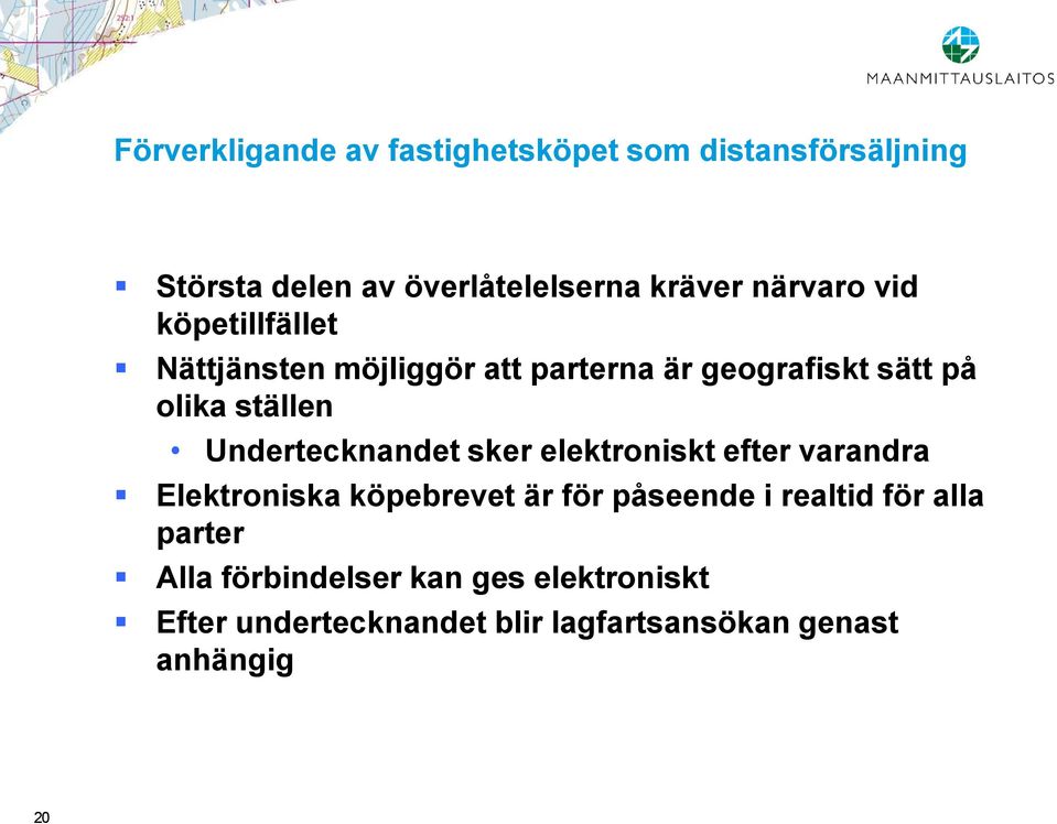 Undertecknandet sker elektroniskt efter varandra Elektroniska köpebrevet är för påseende i realtid för