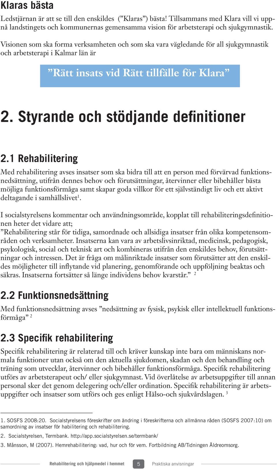 Styrande och stödjande definitioner 2.