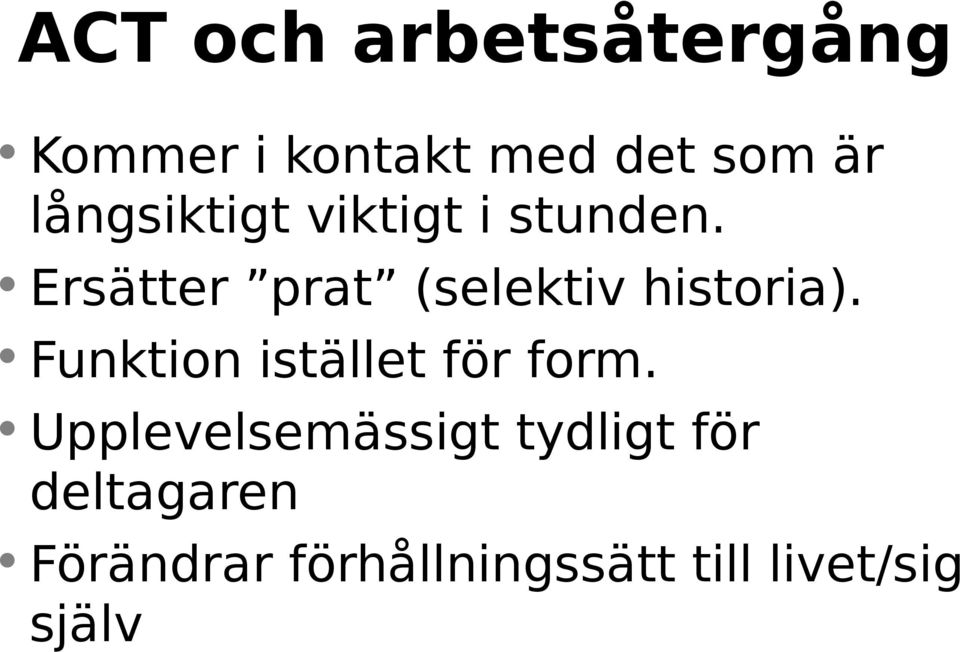 Ersätter prat (selektiv historia).