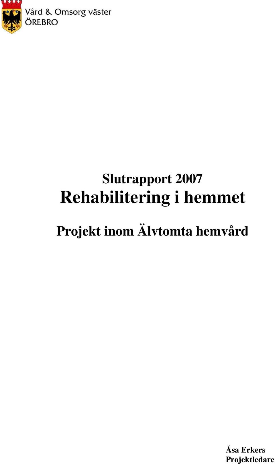 Projekt inom Älvtomta