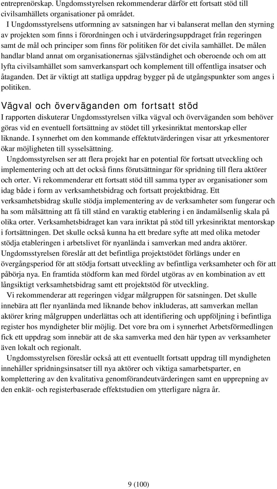 finns för politiken för det civila samhället.