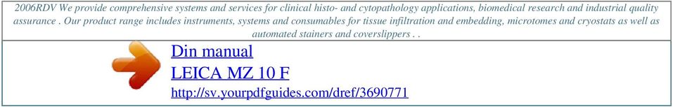 cytopathology applications, biomedical research and industrial quality assurance.