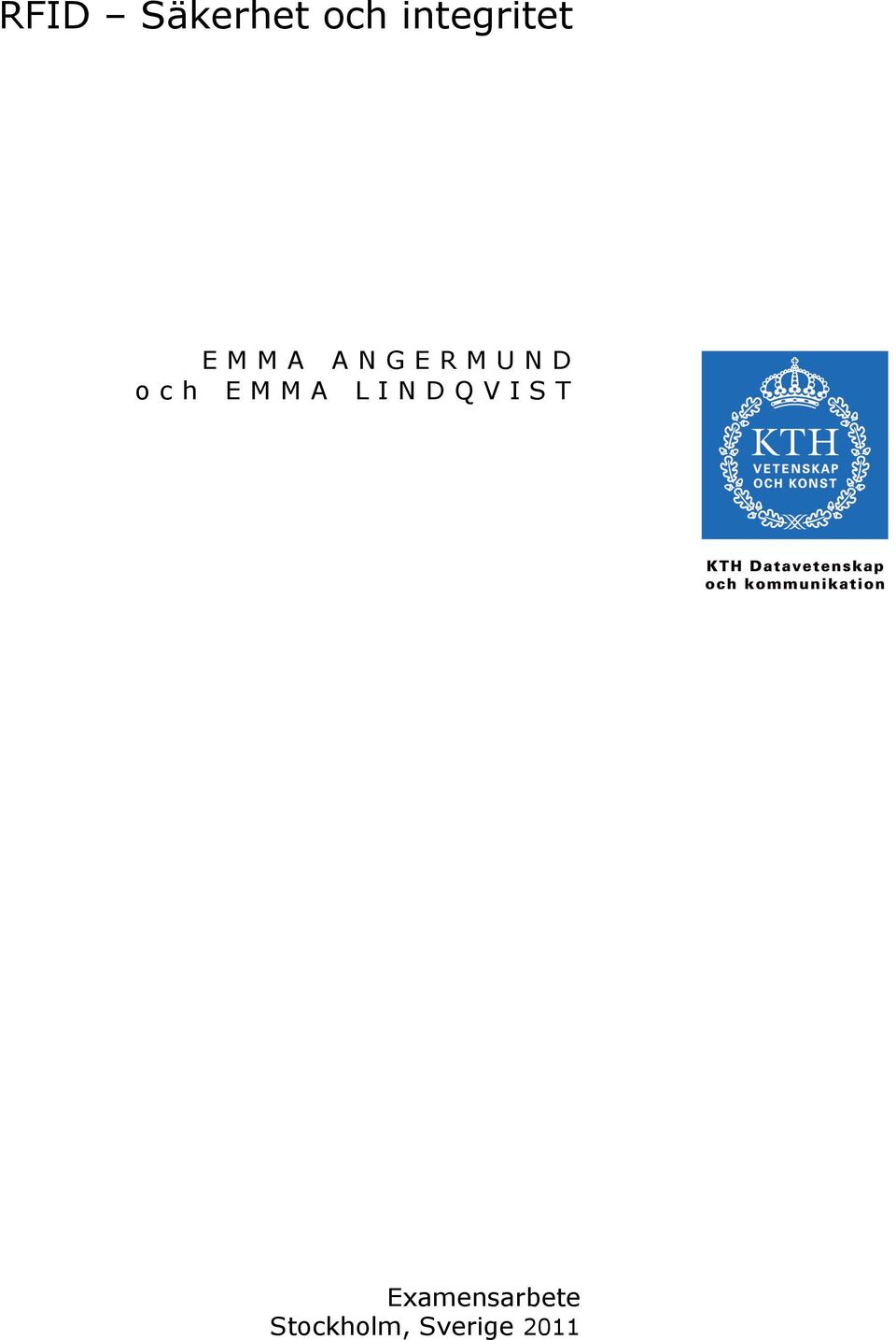 ANGERMUND och EMMA