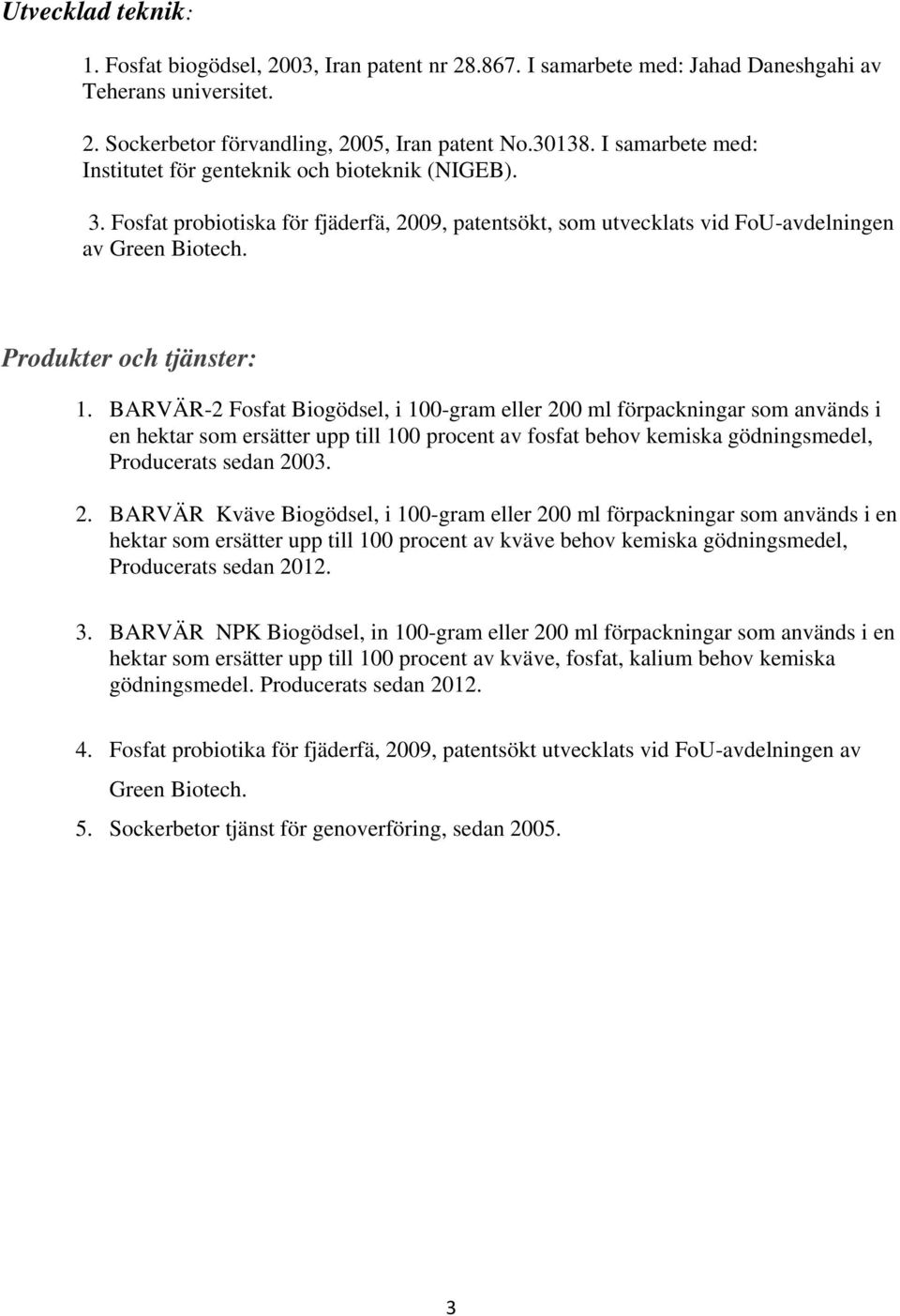 BARVÄR-2 Fosfat Biogödsel, i 100-gram eller 20