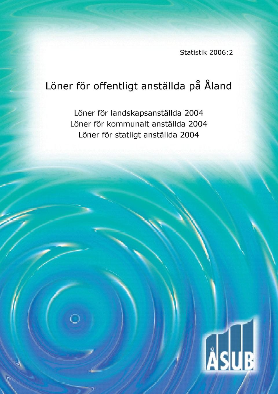 landskapsanställda 2004 Löner för