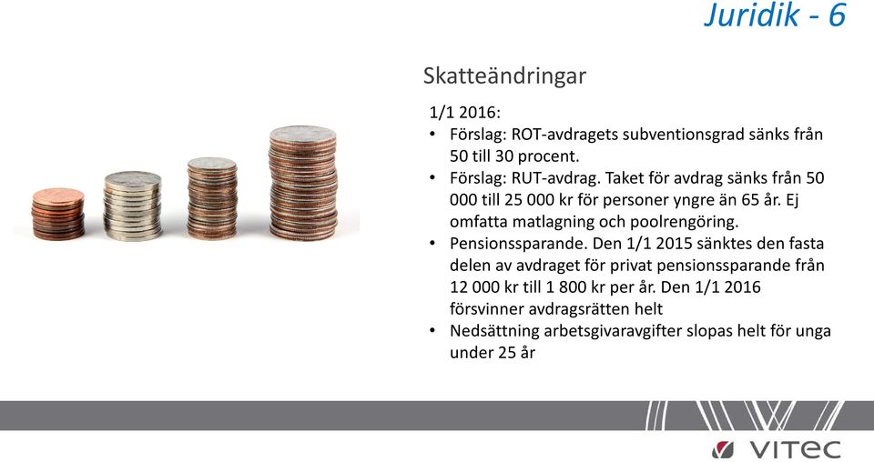 Ej omfatta matlagning och poolrengöring. Pensionssparande.