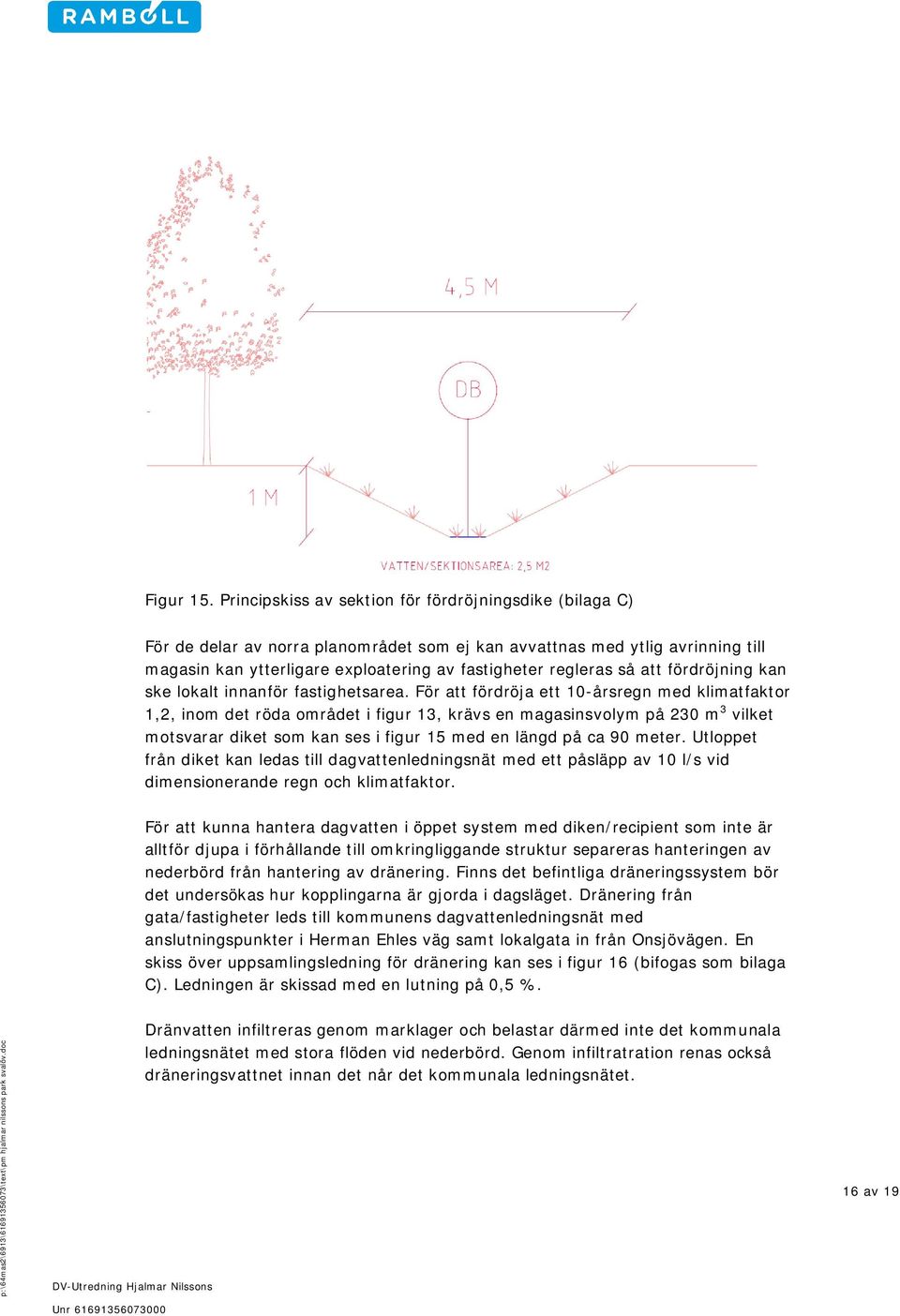 att fördröjning kan ske lokalt innanför fastighetsarea.