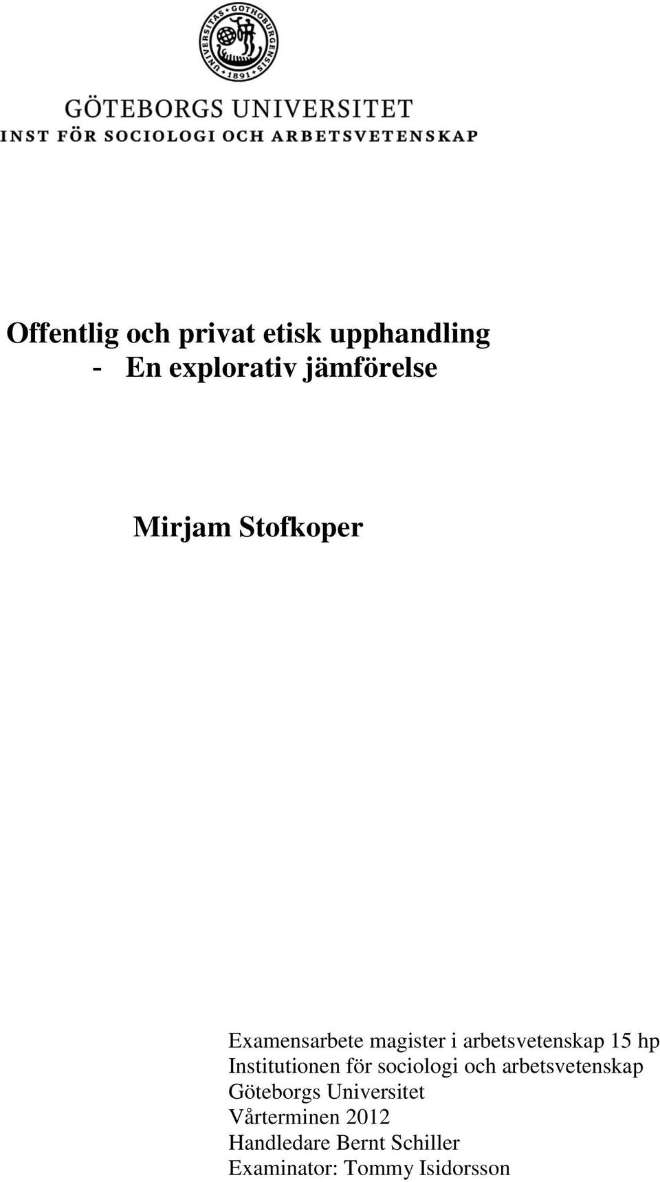 Institutionen för sociologi och arbetsvetenskap Göteborgs