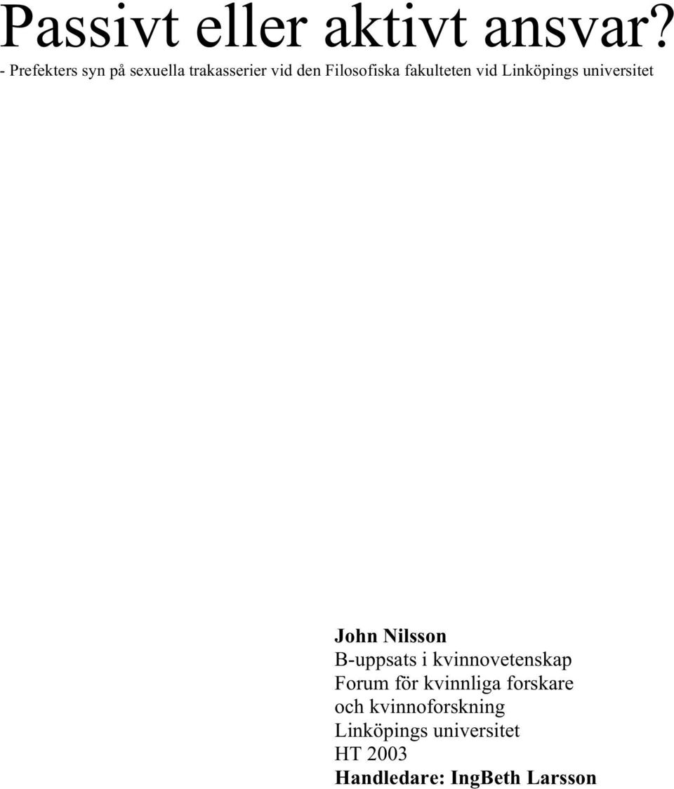 fakulteten vid Linköpings universitet John Nilsson B-uppsats i