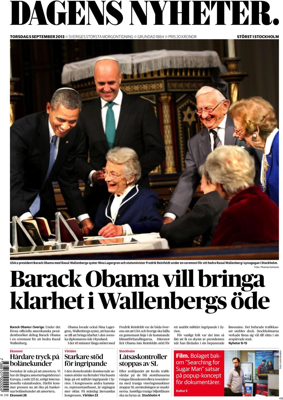 Under det första officiella amerikanska presidentbesöket deltog Barack Obama i en ceremoni för att hedra Raoul Wallenberg.