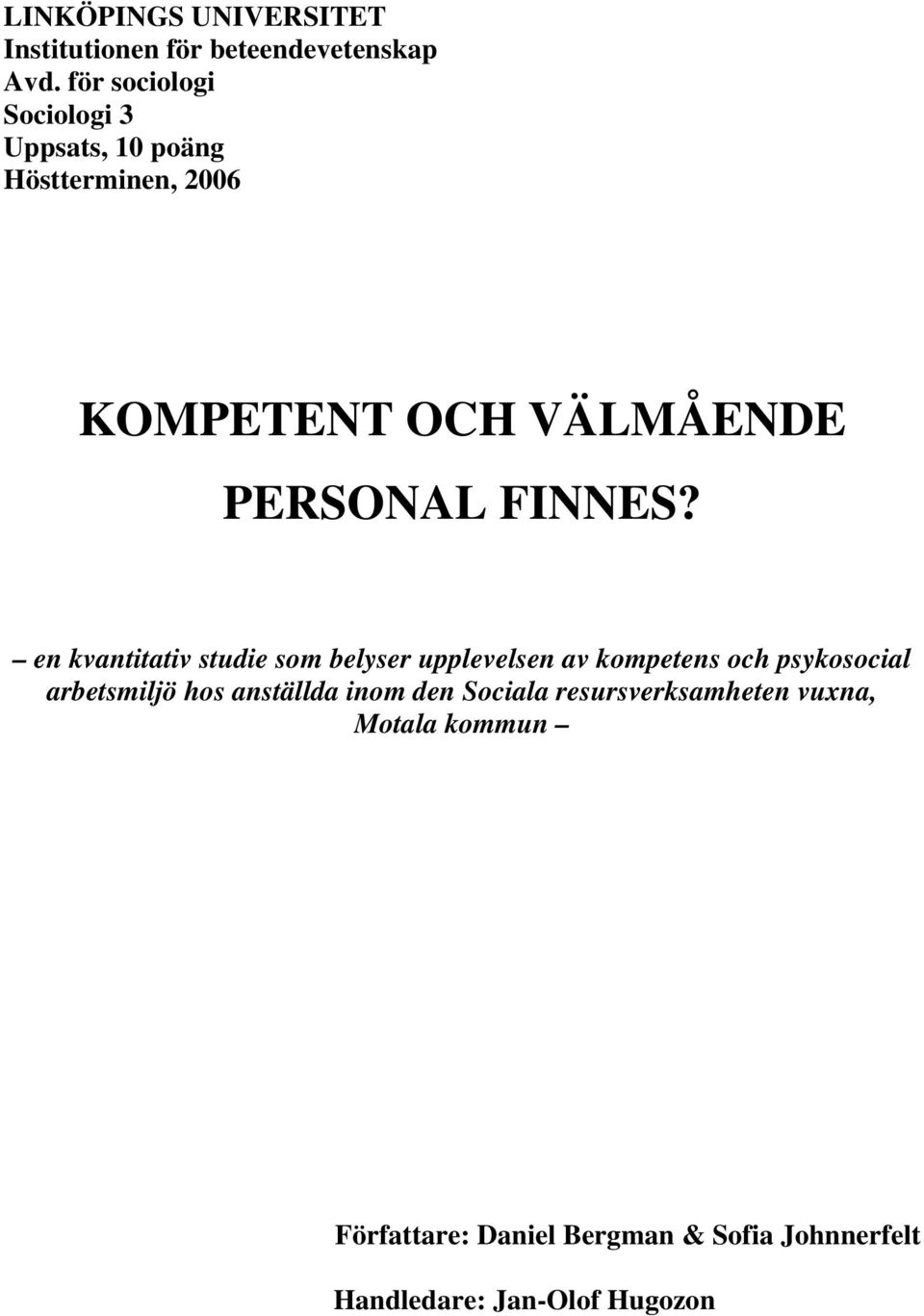 FINNES?