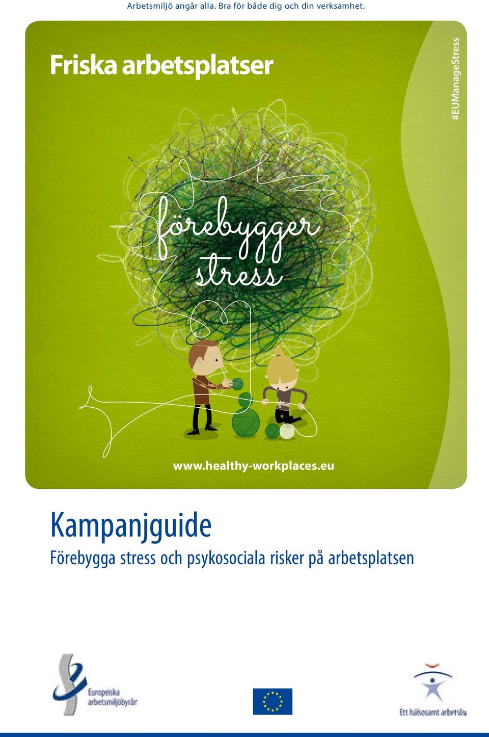 Friska arbetsplatser #EUManageStress förebygger