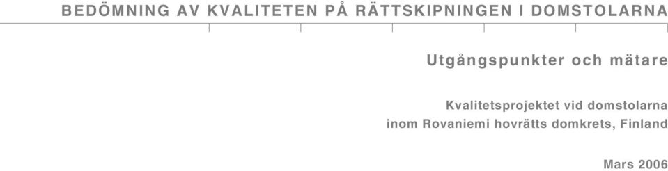 Kvalitetsprojektet vid domstolarna inom