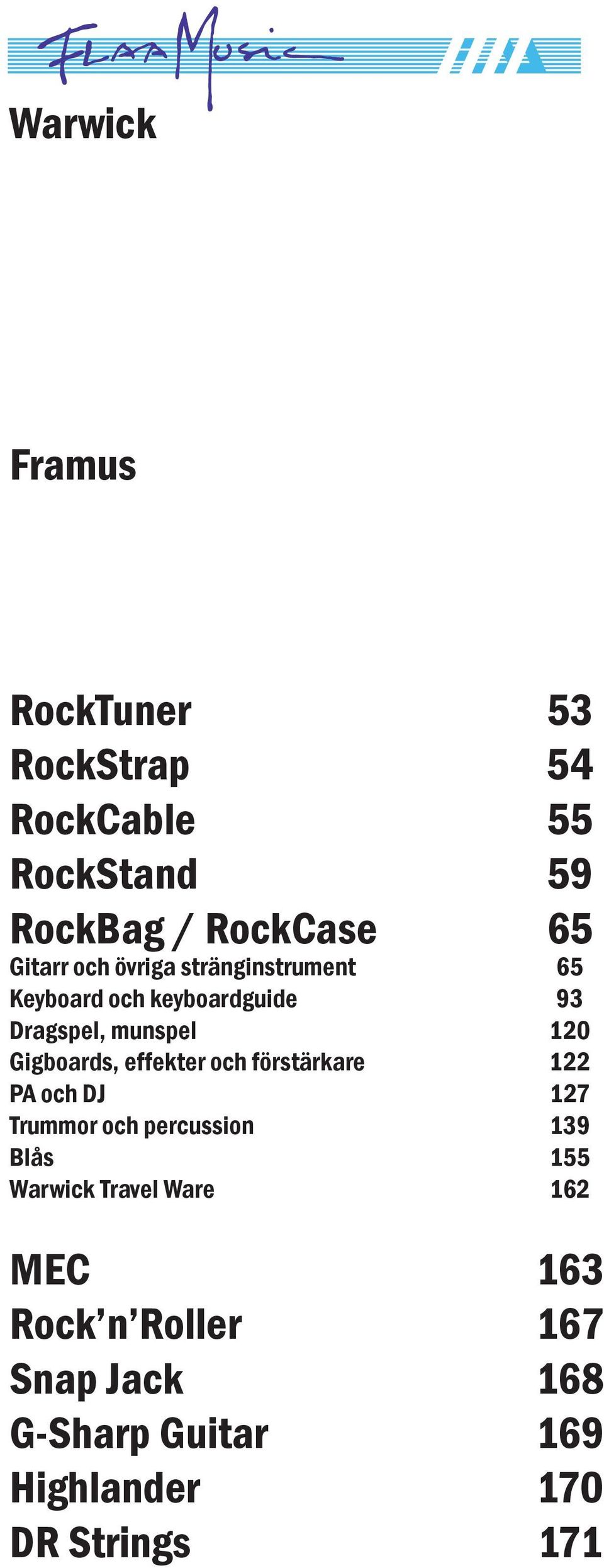 förstärkare PA och DJ Trummor och percussion Blås Warwick Travel Ware MEC Rock n Roller Snap