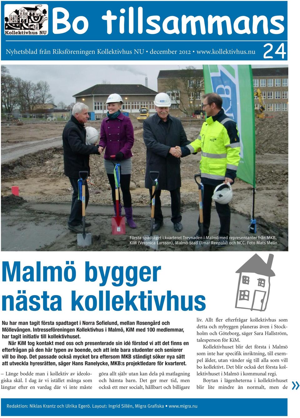 Foto Mats Melin Malmö bygger nästa kollektivhus e Nu har man tagit första spadtaget i Norra Sofielund, mellan Rosengård och Möllevången.