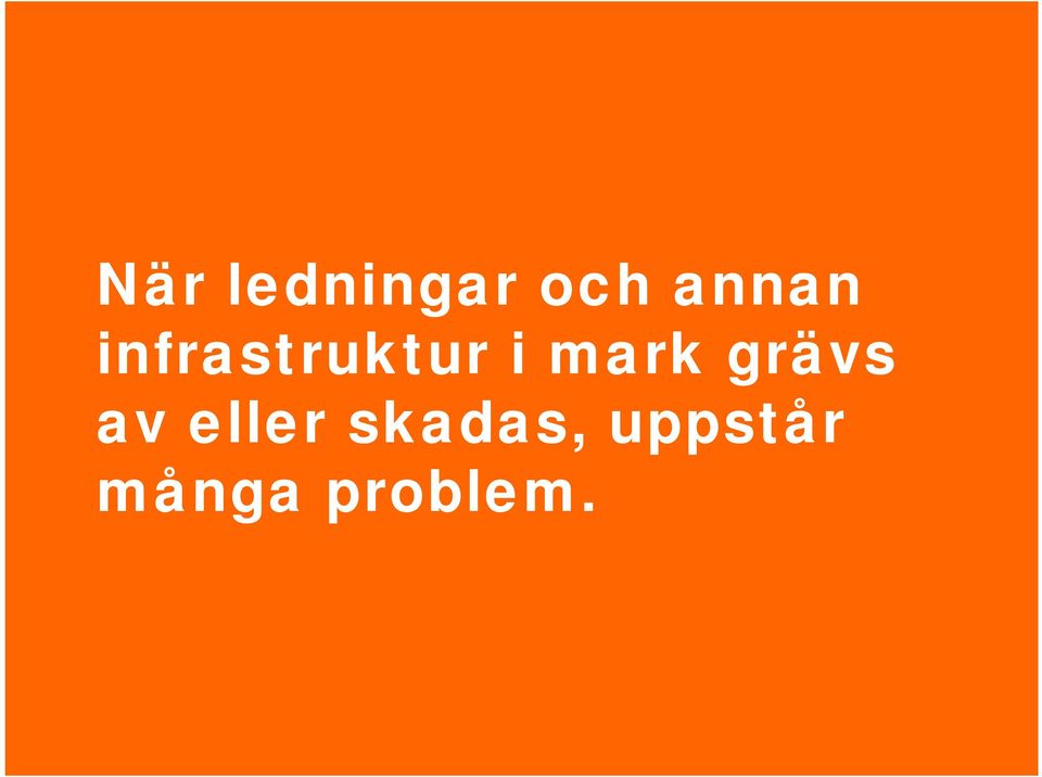 mark grävs av eller