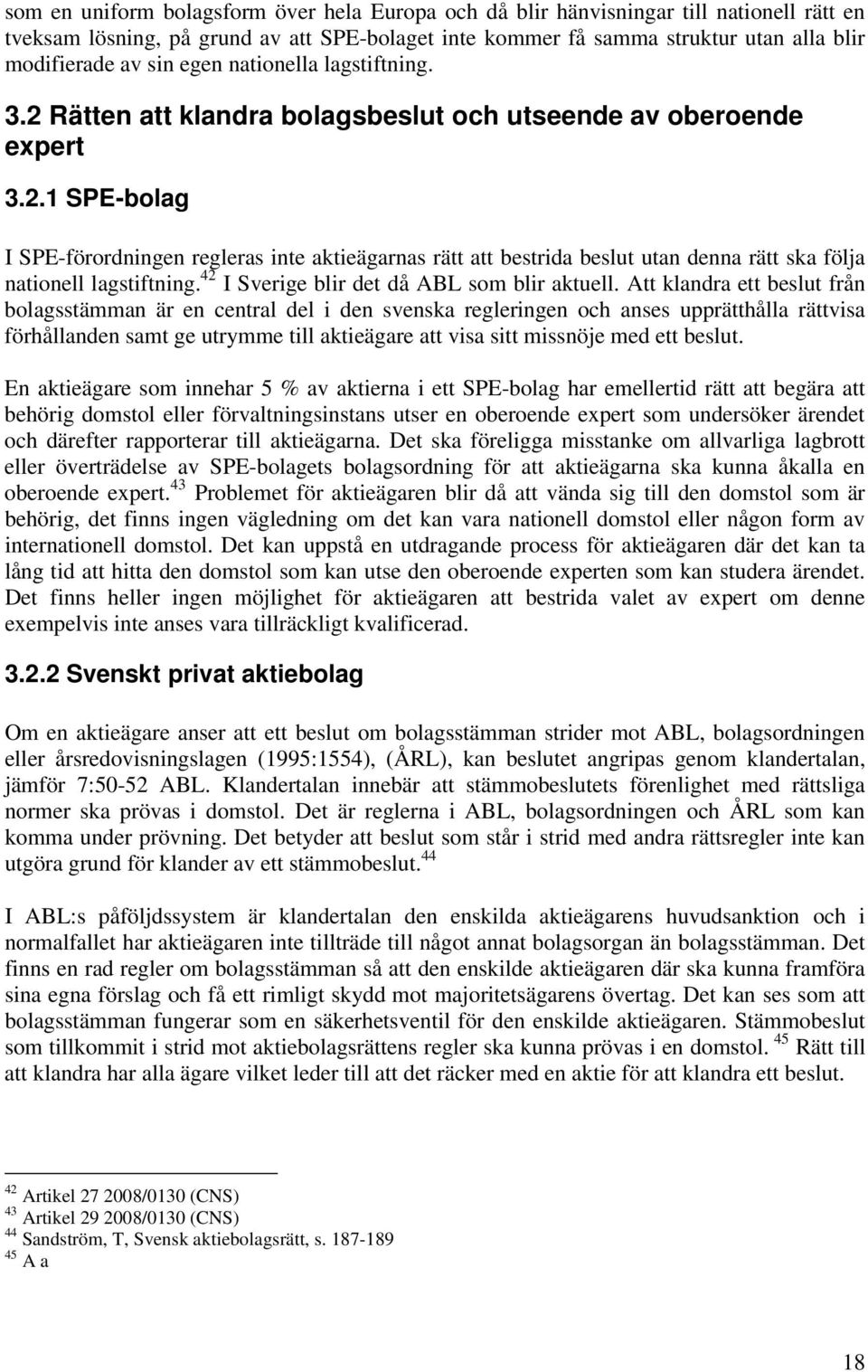 42 I Sverige blir det då ABL som blir aktuell.